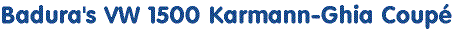 mein VW 1500 Karmann-Ghia Coupé